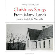 Title: Christmas Songs from Many Lands, Artist: Alan Mills