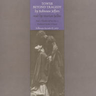 Title: Tower Beyond Tragedy: By Robinson Jeffers, Artist: Marian Seldes