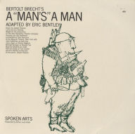 Title: A Man's a Man by Bertolt Brecht, Artist: Eric Bentley