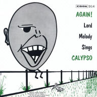 Title: Again! Lord Melody Sings Calypso, Artist: Lord Melody