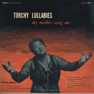Title: Torchy Lullabies My Mother Sang Me, Artist: Lizzie Miles