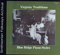 Title: Virginia Traditions: Blue Ridge Piano Styles, Artist: Virginia Traditions