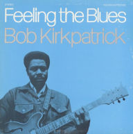 Title: Feeling the Blues, Artist: Bob Kirkpatrick