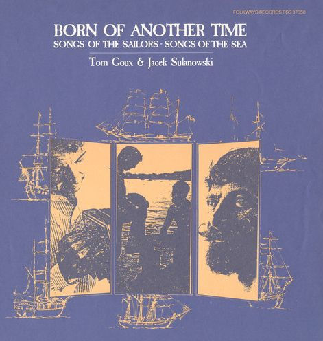 Born of Another Time: Songs of the Sailors