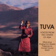 Title: Tuva: Voices From the Center of Asia, Artist: TUVA / VOICES FROM THE CENTER O