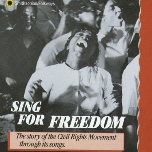 Sing for Freedom: Civil Rights Movement Songs