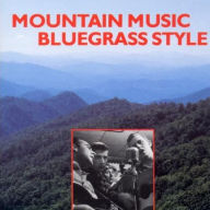 Title: Mountain Music: Bluegrass Style, Artist: 