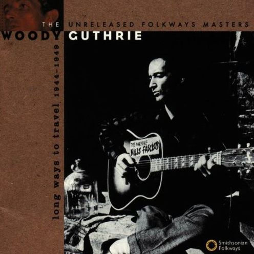 Long Ways to Travel: The Unreleased Folkways Masters, 1944-1949