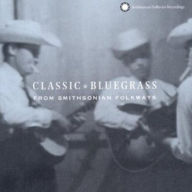 Title: Classic Bluegrass from Smithsonian Folkways, Artist: N/A