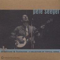 Title: Headlines and Footnotes: Collection of Topical Songs, Artist: Pete Seeger