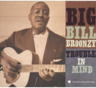 Title: Trouble in Mind [Smithsonian/Folkways], Artist: Big Bill Broonzy