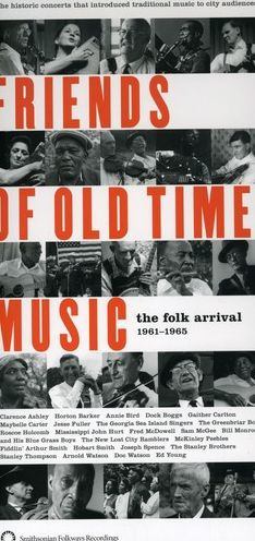 Friends of Old Time Music: The Folk Arrival 1961-1965