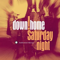 Title: Down Home Saturday Night, Artist: DOWN HOME SATURDAY NIGHT / VARI