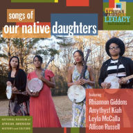 Title: Songs of Our Native Daughters, Artist: Our Native Daughters