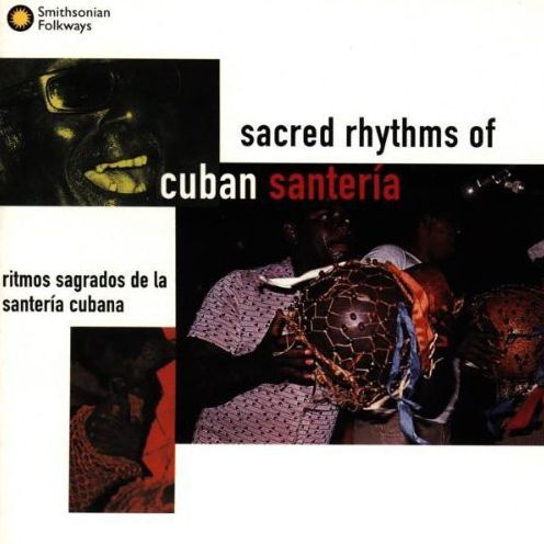 Sacred Rhythms of Cuban Santeria