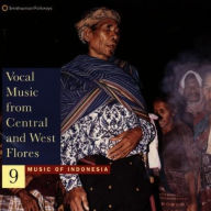 Title: Music of Indonesia, Vol. 9: Vocal Music from Central and East Flo, Artist: INDONESIA 9 / VARIOUS