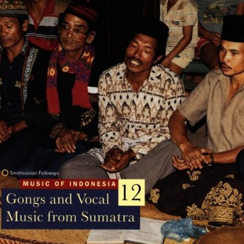 Music of Indonesia, Vol. 12: Gongs and Vocal Music from Sumatra