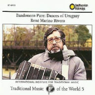 Title: Bandoneon Pure: Dances of Uruguay, Artist: Rene Marino Rivero