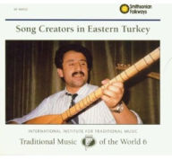 Title: Song Creators in Eastern Turkey, Artist: TRADITIONAL MUSIC OF THE WORLD