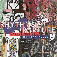 Title: Rhythms of Rapture: Sacred Musics of Haitian Vodou, Artist: Rhythms Of Rapture: Sacred Musi