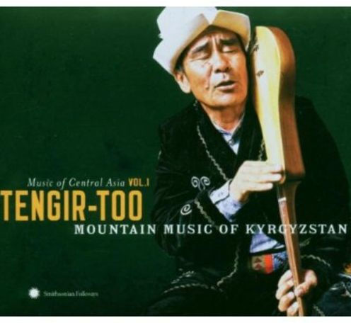 Music of Central Asia, Vol. 1: Tengir-Too - Mountain Music of Kyrgyzstan