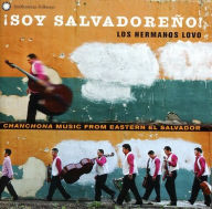 Title: ¿¿Soy Salvadore¿¿o!, Artist: Los Hermanos Lovo