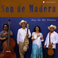 Title: Son de Mi Tierra, Artist: Son de Madera