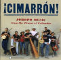 ¡Cimarrón! Joropo Music From the Plains of Colombia