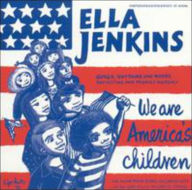 Title: We Are America's Children, Artist: Ella Jenkins