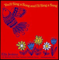 Title: You'll Sing a Song and I'll Sing a Song, Artist: Ella Jenkins