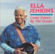 Title: Come Dance by the Ocean, Artist: Ella Jenkins