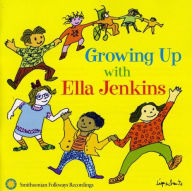 Title: Growing Up With Ella Jenkins, Artist: Ella Jenkins