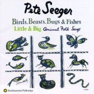 Title: Birds, Beasts, Bugs and Fishes (Little & Big), Artist: Pete Seeger