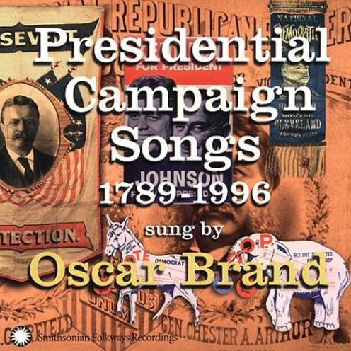 Presidential Campaign Songs: 1789-1996