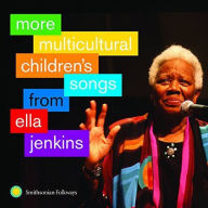 Title: More Multicultural Children's Songs from Ella Jenkins, Artist: Ella Jenkins