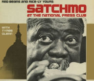Title: Satchmo at the National Press Club: Red Beans & Rice-Ly Yours, Artist: Louis Armstrong