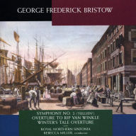 Title: George Frederick Bristow: Symphony No. 2 (