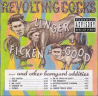 Title: Linger Ficken' Good...and Other Barnyard Oddities, Artist: Revolting Cocks
