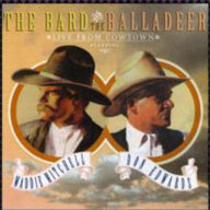 Title: The Bard & The Balladeer: Live From Cowtown, Artist: Don Edwards