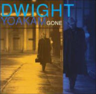 Title: Gone, Artist: Dwight Yoakam