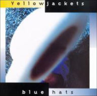 Title: Blue Hats, Artist: Yellowjackets