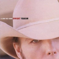 Title: A Long Way Home, Artist: Dwight Yoakam