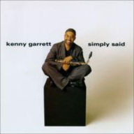 Title: Simply Said, Artist: Kenny Garrett