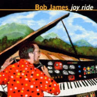 Title: Joy Ride, Artist: Bob James