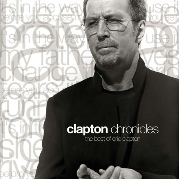 Clapton Chronicles: The Best of Eric Clapton