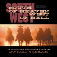 Title: South Of Heaven, West Of Hell, Artist: Dwight Yoakam