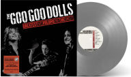 Title: Greatest Hits, Vol. 1: The Singles [Silver Vinyl] [Barnes & Noble Exclusive], Artist: Goo Goo Dolls