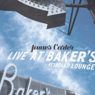 Title: Live at Baker's Keyboard Lounge, Artist: James Carter