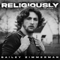 Title: Religiously the Album, Artist: Bailey Zimmerman