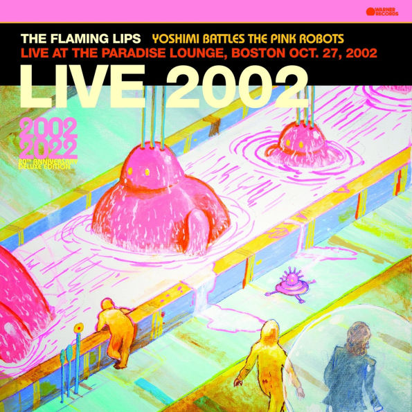 Yoshimi Battles the Pink Robots: Live at the Paradise Lounge, Boston Oct. 27, 2002